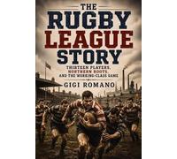 Gigi Romano The Rugby League Story (Tascabile)