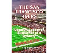 Gigi Romano The San Francisco 49ers (Tascabile)