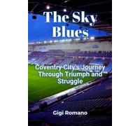 Gigi Romano The Sky Blues (Tascabile)