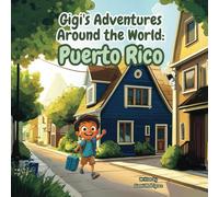 Gigi’s Adventures Around the World: Puerto Rico