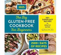 Gigi Stewart The Big Gluten-Free Cookbook for Beginners 2025 (Tascabile)
