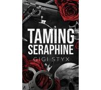 Gigi Styx Taming Seraphine (Tascabile)