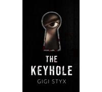 Gigi Styx The Keyhole (Tascabile)