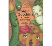 Gigin Zucchina e i cavoli a merenda