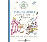 Giginka Stuura Ho e Pitagora. Ediz. illustrata