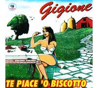 Gigione - Te Piace 'O Biscotto