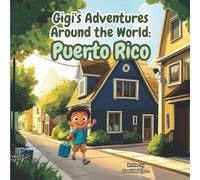 Gigi's Adventures Around the World: Puerto Rico