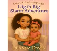 Gigi's Big Sister Adventure