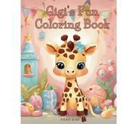 Gigi's Fun Coloring Book: 50 Fun and Easy Adorable Giraffe Coloring Pages for Kids, Toddlers, and Preschoolers