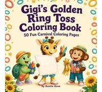 Gigi's Golden Ring Toss Coloring Book: 50 Fun Carnival Coloring Pages