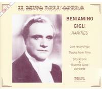 Gigli Beniamino - Beniamino Gigli: Rarities.Arie Oper