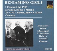 Gigli Beniamino - I Concerti Del 1953 A Napoli,Roma E Milano