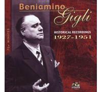 Gigli Benjamino - Historical Recordings 1927-1951