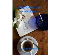 Gigli bianchi a colazione