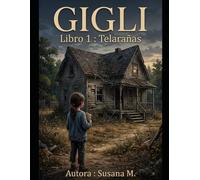 Gigli: Libro 1 Telarañas