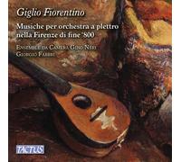 Ensemble Gino Neri, Fabbri Giorgio - Giglio Fiorentino: Musiche Per Orchestra A