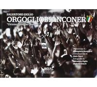 Giglio, Salvatore. - Orgogliobianconero. «Un'emozione per sempre».