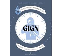 GIGN : Le groupe d'intervention: Le tour de la question