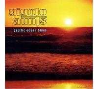 Gigolo Aunts - Pacific Ocean Blues