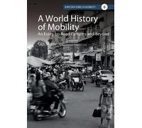 Gijs Mom A World History of Mobility (Copertina rigida) Explorations in Mobility