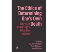 Gijs van Donselaar The Ethics of Determining One’s Own Death (Tascabile)