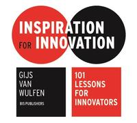 Gijs van Wulfen Inspiration for Innovation: 101 Lessons for Innovato (Tascabile)