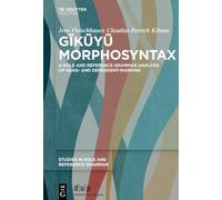 Gikuyu Morphosyntax: A Role and Reference Grammar Analysis of Head- and Dependent-marking