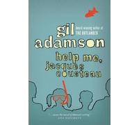 Gil Adamson Help Me, Jacques Cousteau (Tascabile)