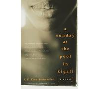 Gil Courtemanche A Sunday at the Pool in Kigali (Tascabile)