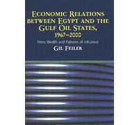 Gil Feiler Economic Relations Between Egypt and The Gulf Oil (Copertina rigida)