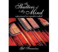 Gil Francisco The Shutter of My Mind: Experiment in Cognitive Rehab