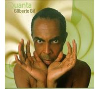 Gil, Gilberto - quanta