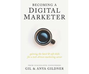 Gil Gildner Anya Gildner Becoming A Digital Marketer (Tascabile)