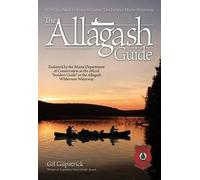 Gil Gilpatrick The Allagash Guide (Tascabile)