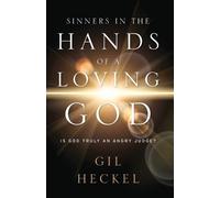 Gil Heckel Sinners In The Hands Of A Loving God (Tascabile)