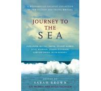 Gil McNeil Hugo Tagholm Sarah Brown Journey To The Sea (Tascabile)