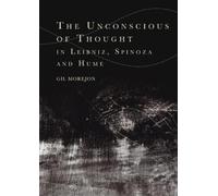 Gil Morejón The Unconscious of Thought in Leibniz, Spinoza, a (Copertina rigida)