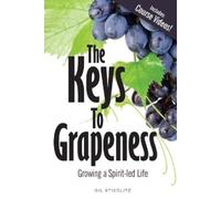 Gil Stieglitz The Keys to Grapeness (Tascabile)