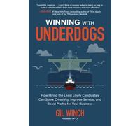 Gil Winch Winning with Underdogs: How Hiring the Least Likely (Copertina rigida)