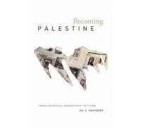Gil Z. Hochberg Becoming Palestine (Copertina rigida)