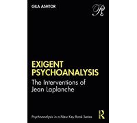 Gila Ashtor Exigent Psychoanalysis (Tascabile)