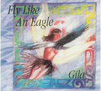 Gila Fly Like An Eagle (CD)
