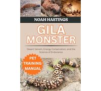 GILA MONSTER: Desert Venom, Energy Conservation, and the Science of Endurance
