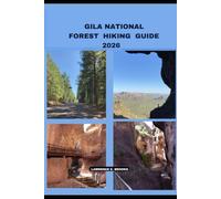 GILA NATIONAL FOREST HIKING GUIDE 2026