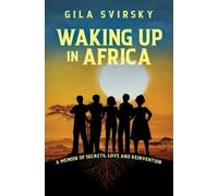 Gila Svirsky Waking Up in Africa (Tascabile)