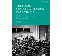 Gilad Ben-Nun The Fourth Geneva Convention for Civilians (Tascabile)