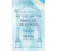 Gilad Sommer Above All, be Good (Tascabile)