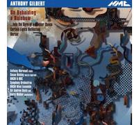 Anthony Gilbert On Beholding a Rainbow (CD) Album