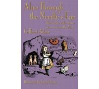Gilbert Adair Alice Through the Needle's Eye (Tascabile)