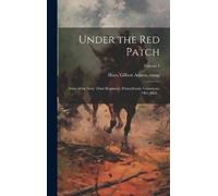 Gilbert Adams H Under the red Patch; Story of the Sixty Third (Copertina rigida)